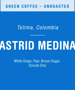 Tandem Coffee Roasters Coffee Astrid Medina (GREEN)