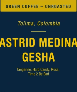 Tandem Coffee Roasters Coffee Astrid Medina Gesha (GREEN)